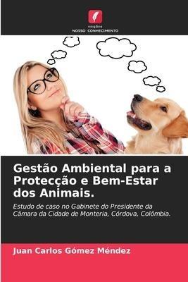 Gestão Ambiental para a Protecção e Bem-Estar dos Animais.
