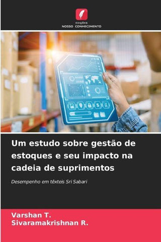 Um estudo sobre gestão de estoques e seu impacto na cadeia de suprimentos