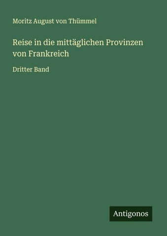 Reise in die mittäglichen Provinzen von Frankreich