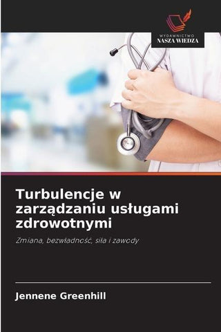 Turbulencje w zarz¿dzaniu us¿ugami zdrowotnymi