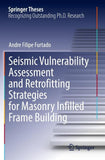 Seismic Vulnerability Assessment and Retrofitting Strategies for Masonry Infilled Frame Building