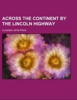 Across the Continent by the Lincoln Highway