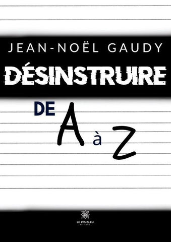 Désinstruire de A à Z