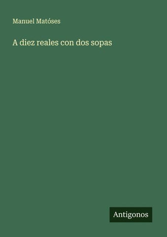A diez reales con dos sopas