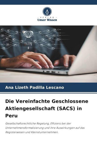 Die Vereinfachte Geschlossene Aktiengesellschaft (SACS) in Peru