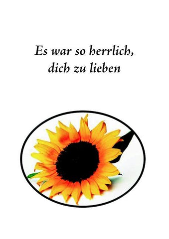 Es war so herrlich, Dich zu lieben