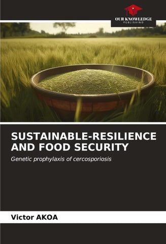SUSTAINABLE-RESILIENCE AND FOOD SECURITY