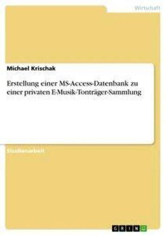 Erstellung einer MS-Access-Datenbank zu einer privaten E-Musik-Tonträger-Sammlung