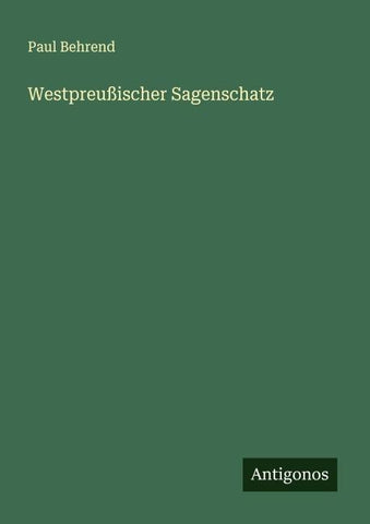 Westpreußischer Sagenschatz