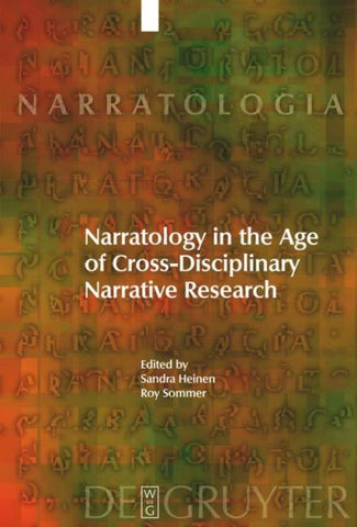 Narratology in the Age of Cross-Disciplinary Narrative Research