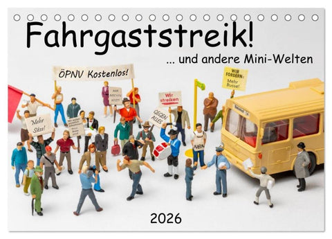 Fahrgaststreik! ... und andere Mini-Welten (Tischkalender 2026 DIN A5 quer), CALVENDO Monatskalender