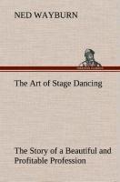 The Art of Stage Dancing The Story of a Beautiful and Profitable Profession