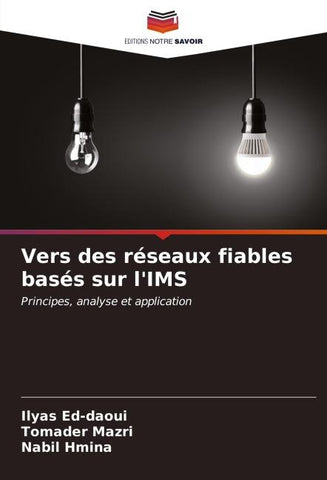 Vers des réseaux fiables basés sur l'IMS