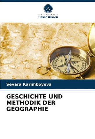 GESCHICHTE UND METHODIK DER GEOGRAPHIE