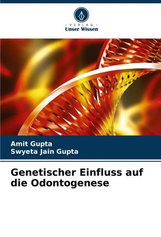 Genetischer Einfluss auf die Odontogenese