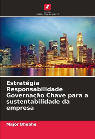 Estratégia Responsabilidade Governação Chave para a sustentabilidade da empresa