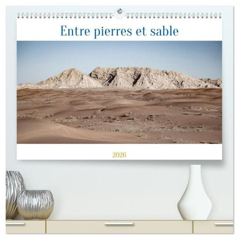 Entre pierres et sable (Calendrier mural 2026 DIN A2 vertical) calendrier de bureau