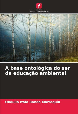 A base ontológica do ser da educação ambiental