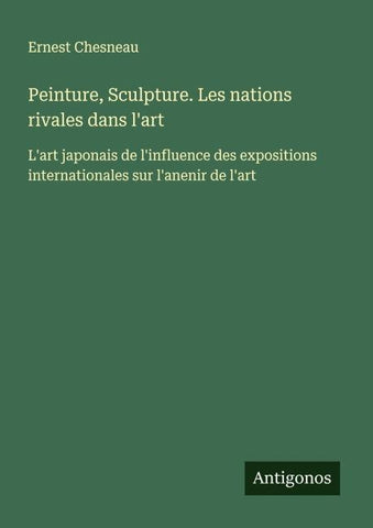 Peinture, Sculpture. Les nations rivales dans l'art