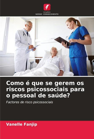 Como é que se gerem os riscos psicossociais para o pessoal de saúde?
