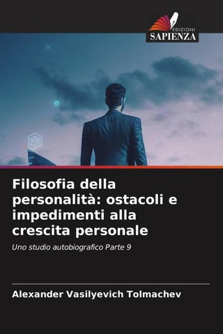Filosofia della personalità: ostacoli e impedimenti alla crescita personale