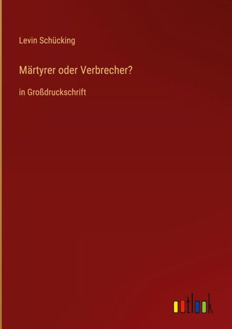 Märtyrer oder Verbrecher?