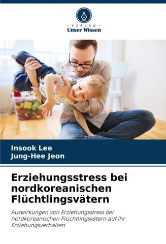 Erziehungsstress bei nordkoreanischen Flüchtlingsvätern