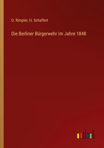 Die Berliner Bürgerwehr im Jahre 1848