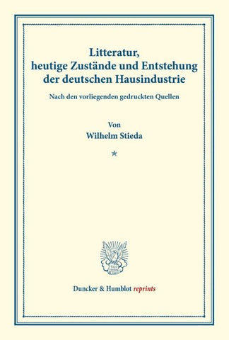 Litteratur, heutige Zustände und Entstehung der deutschen Hausindustrie.