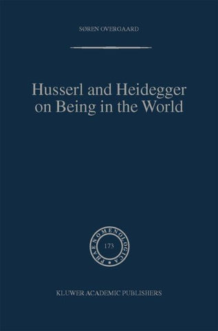 Husserl and Heidegger on Being in the World