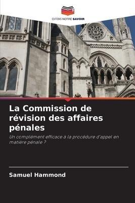 La Commission de révision des affaires pénales