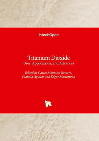 Titanium Dioxide - Uses, Applications, and Advances