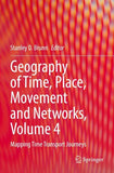 Geography of Time, Place, Movement and Networks, Volume 4