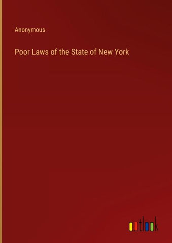 Poor Laws of the State of New York