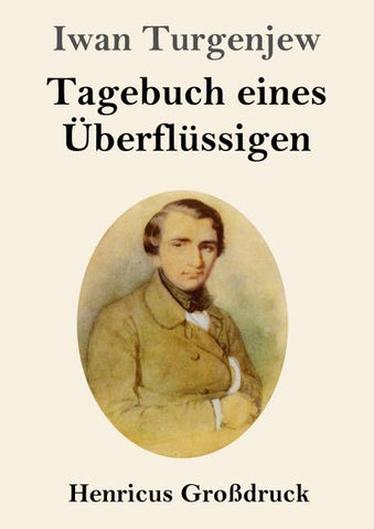 Tagebuch eines Überflüssigen (Großdruck)