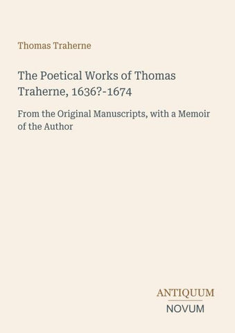 The Poetical Works of Thomas Traherne, 1636?-1674