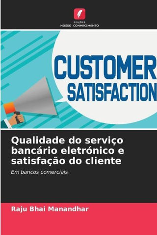 Qualidade do serviço bancário eletrónico e satisfação do cliente