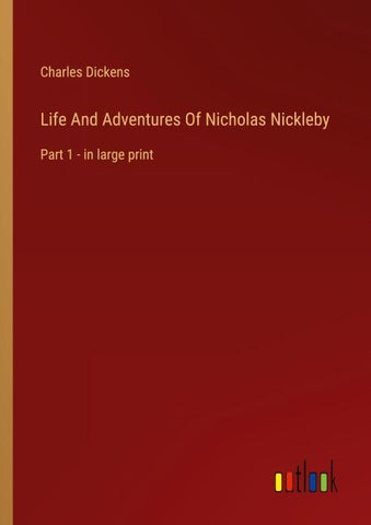 Life And Adventures Of Nicholas Nickleby