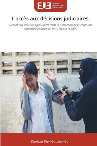 L'accès aux décisions judiciaires.