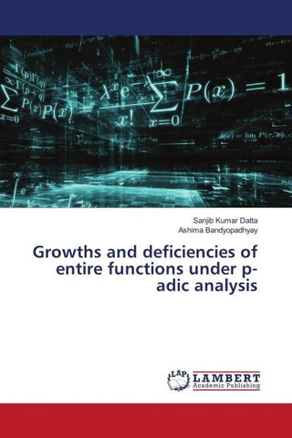 Growths and deficiencies of entire functions under p-adic analysis