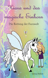 Kiara und das magische Einhorn