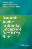 Sustainable Solutions for Elemental Deficiency and Excess in Crop Plants