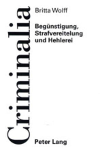 Begünstigung, Strafvereitelung und Hehlerei