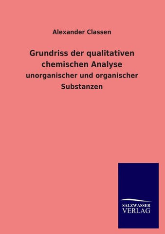 Grundriss der qualitativen chemischen Analyse