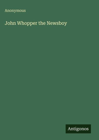 John Whopper the Newsboy