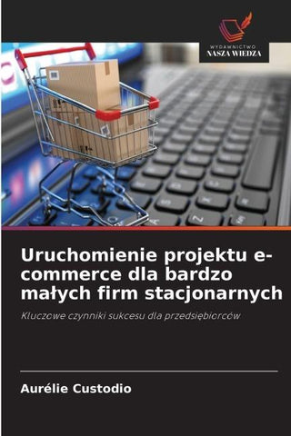Uruchomienie projektu e-commerce dla bardzo ma¿ych firm stacjonarnych