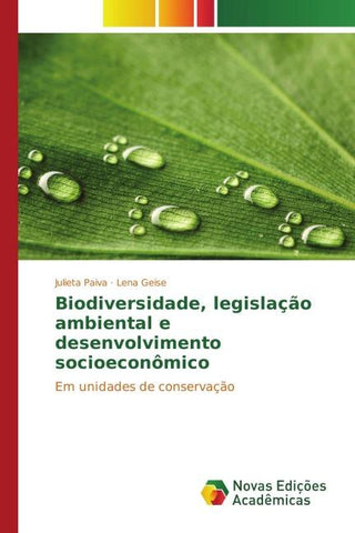 Biodiversidade, legislação ambiental e desenvolvimento socioeconômico