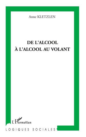 De l'alcool à l'alcool au volant