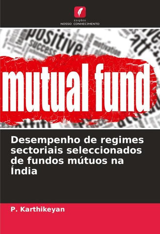 Desempenho de regimes sectoriais seleccionados de fundos mútuos na Índia