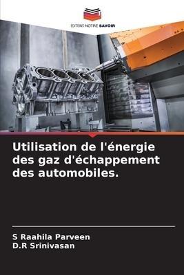 Utilisation de l'énergie des gaz d'échappement des automobiles.